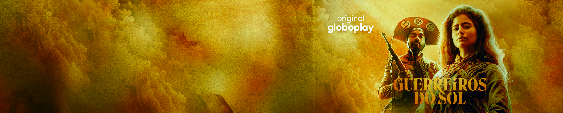 BANNER DE SITE - OTT GLOBOPLAY - GUERREIROS DO SOL - V2 1 BANNER DE SITE - OTT GLOBOPLAY - GUERREIROS DO SOL - V2 1